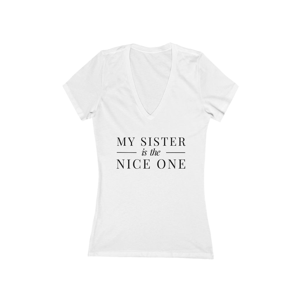 My Sister | Designer Slogan  Deep V-Neck Tee